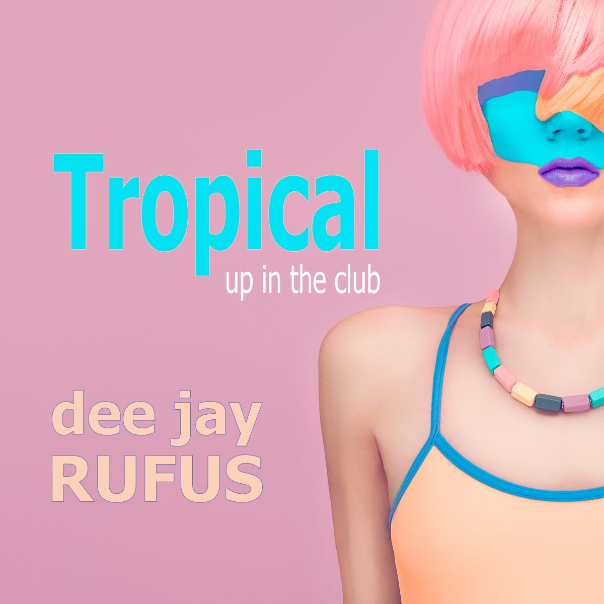 dee jay Rufus - tropical Frontcover.jpg